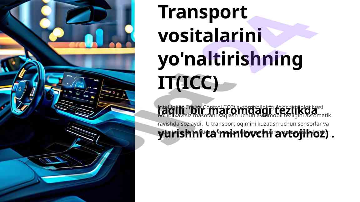 Intelligent cruise control va transport yozish
