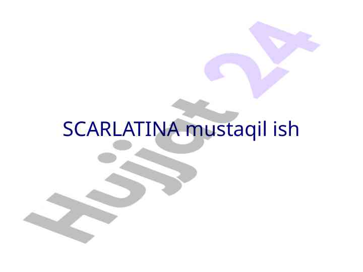 Scarlatina kasalligi va uning xususiyatlari