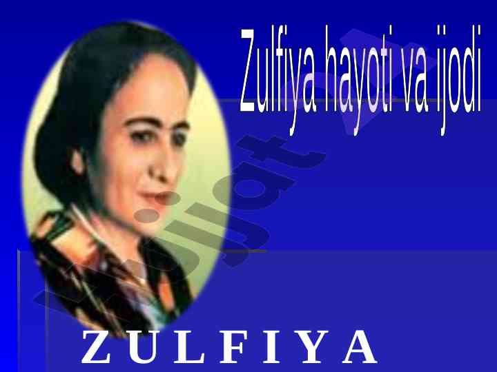 Zulfiya hayoti va ijodi o‘zbek poeziyasidagi o‘rni