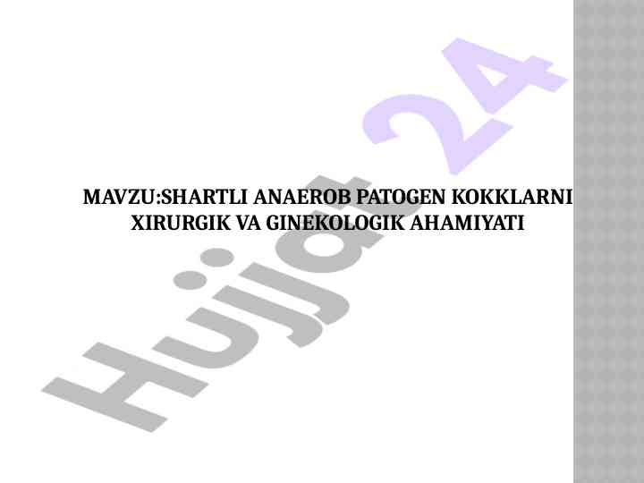 Anaerob patogen kokklarning xirurgik va ginekologik ahamiyati