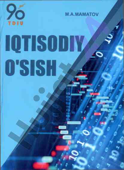Iqtisodiy o'sish va rivojlanish: o'quv qo'llanma