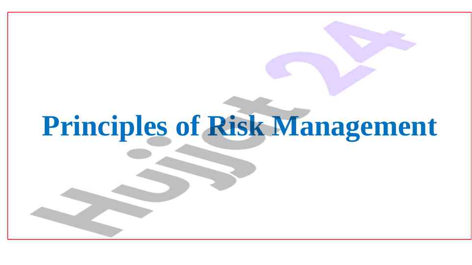 Principles of risk management overview and objectives