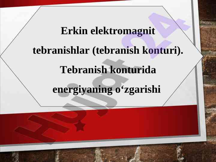 Elektromagnit tebranishlar energiya o'zgarishi