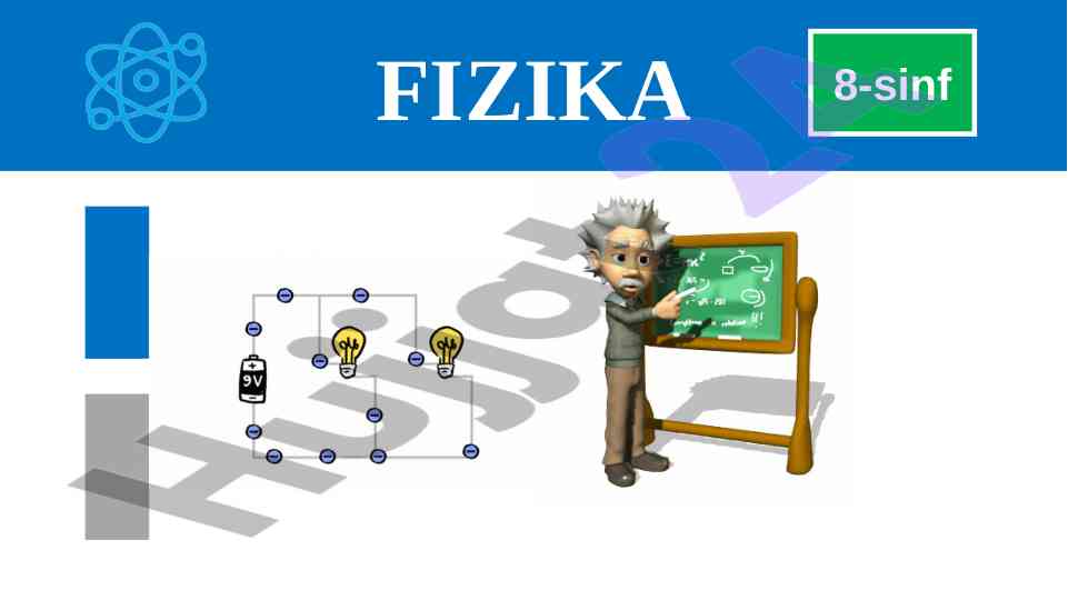 Fizika 8-sinf elektr zanjirlari va kondensatorlar