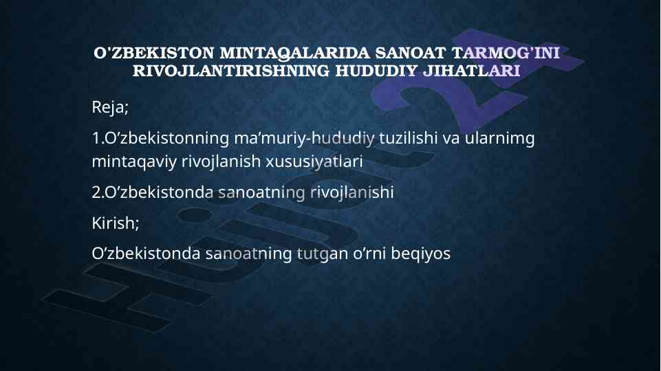 O’zbekiston mintaqalarida sanoat tarmog’ini rivojlantirish