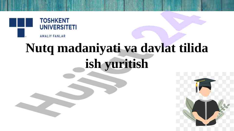 Nutq madaniyati va davlat tilida ish yuritish