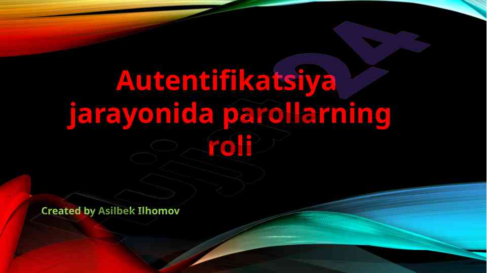Autentifikatsiya jarayonida parollarning roli
