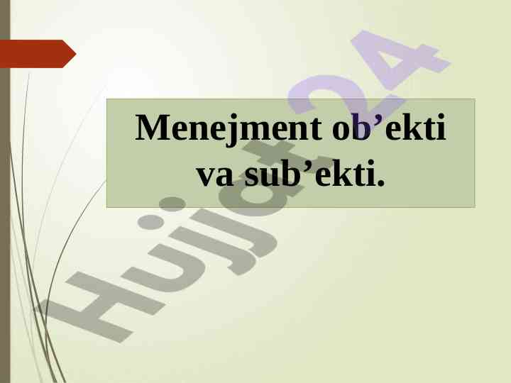 Menejment Ob’ekti Va Sub’ekti Haqida Ma’lumotlar