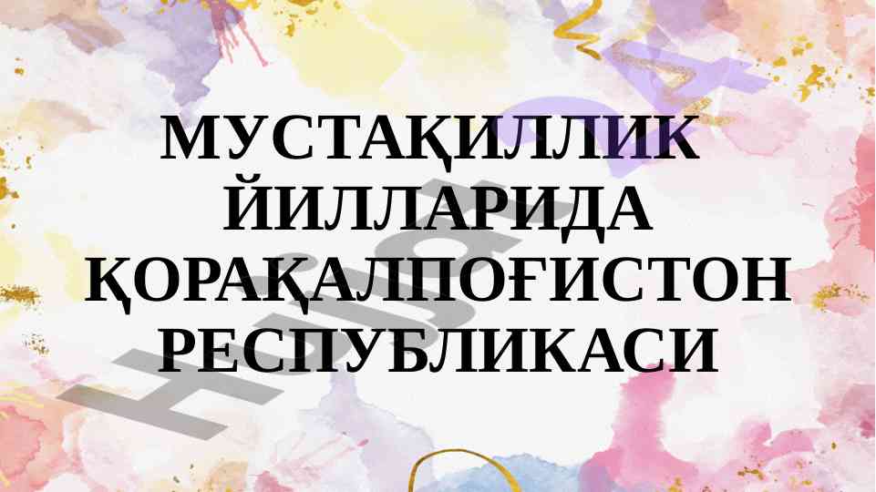 Qoraqalpog'iston respublikasida mustaqillik yillari
