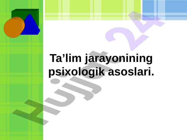 Ta’lim jarayonining psixologik asoslari bo'yicha tahlil