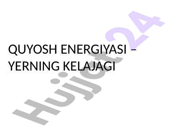 Quyosh energiyasi - yerning kelajagi