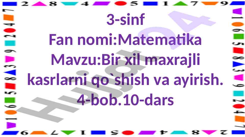 Bir xil maxrajli kasrlarni qo`shish va ayirish