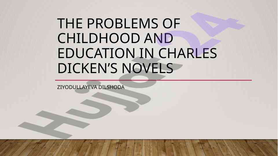 Childhood education issues in dickens' novels