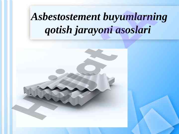 Asbestostement buyumlarning qotish jarayoni asoslari