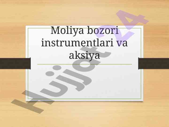 Moliya bozori instrumentlari va aksiya tahlili