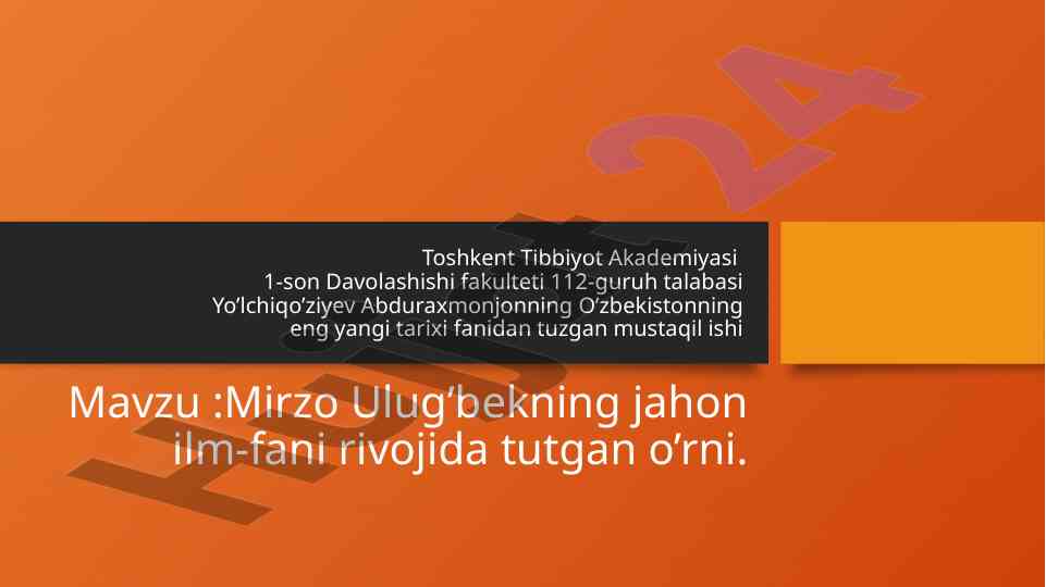 Mirzo ulug'bekning ilm-fani rivojidagi o'rni