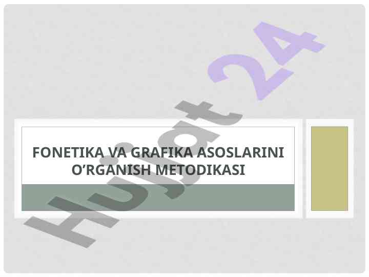 Fonetika va grafika asoslarini o’rganish metodikasi