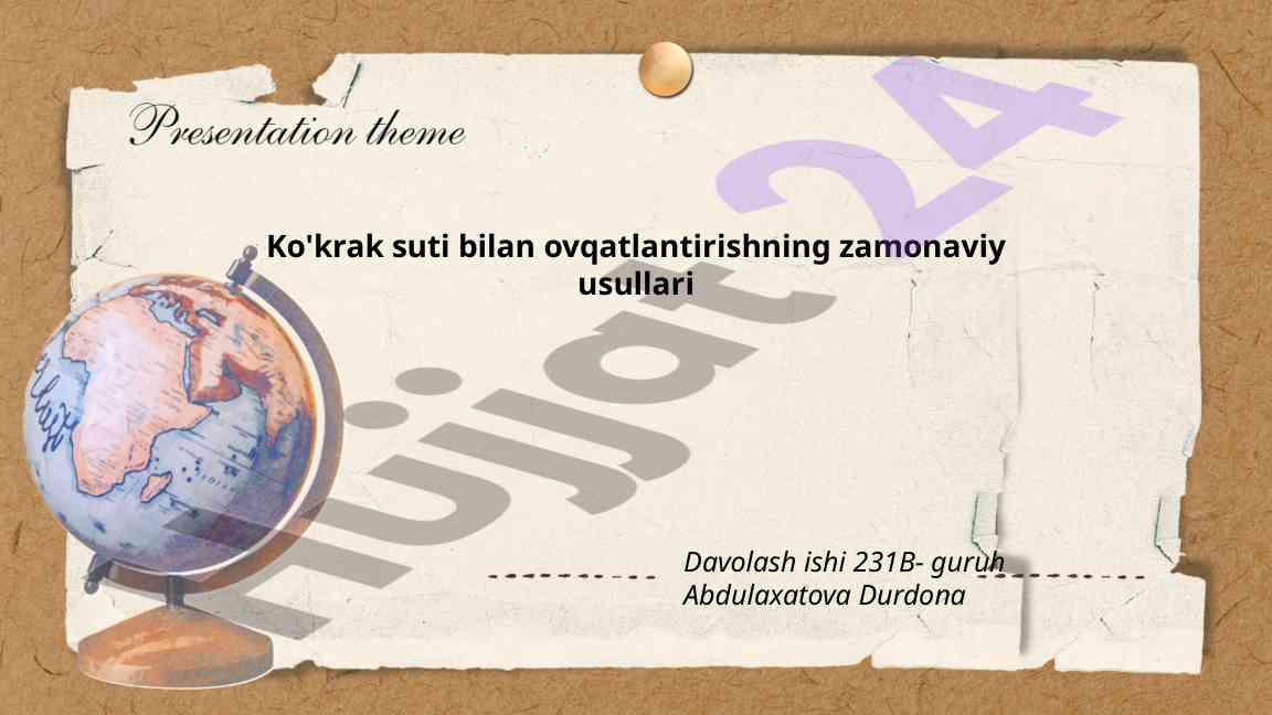 Ko'krak suti bilan ovqatlantirishning zamonaviy usullari