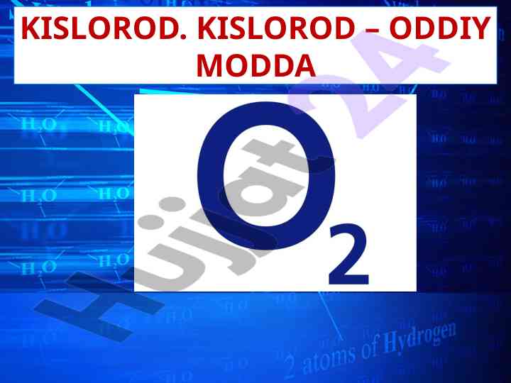 Kislorod: oddiy modda va uning fizik xossalari