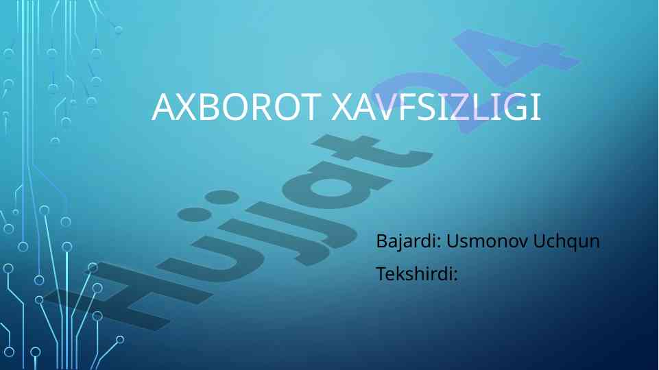 Axborot xavfsizligi: tushunchalar va himoya usullari