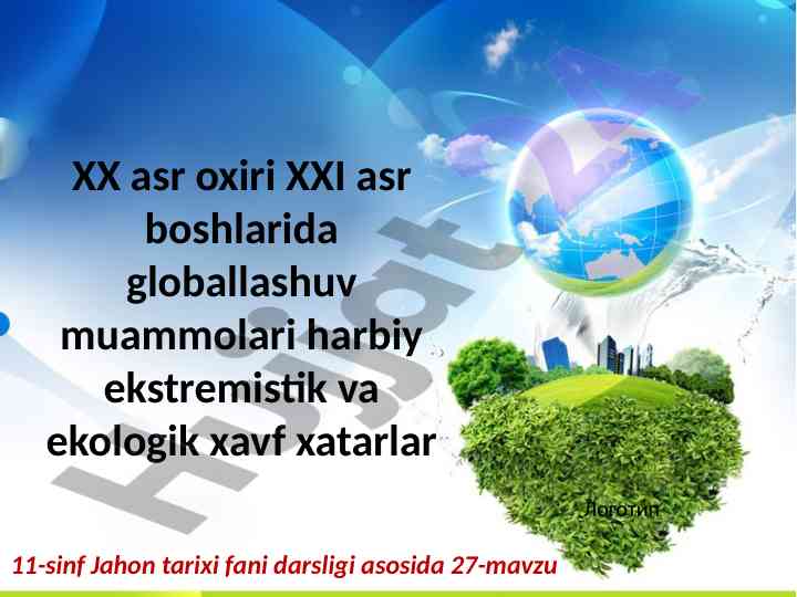 Xx asr oxiri xxi asr boshlarida globallashuv muammolari
