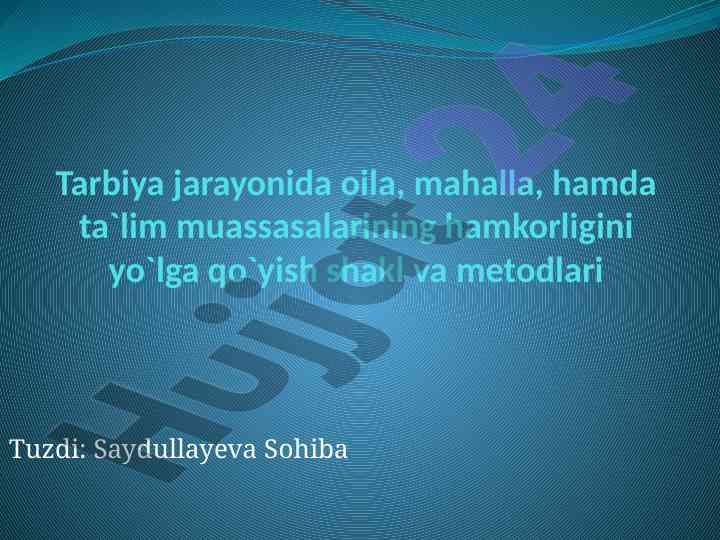 Tarbiya jarayonida oila va mahalla hamkorligi