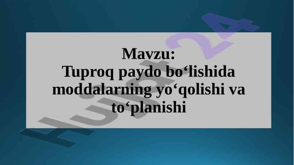 Mikroorganizmlar va tuproq paydo bo‘lishi jarayonlari
