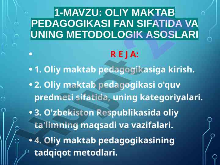 Oliy maktab pedagogikasi metodologik asoslari