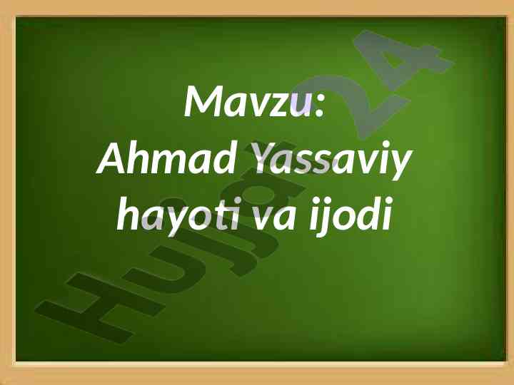 Ahmad yassaviy hayoti va ijodi tarixi