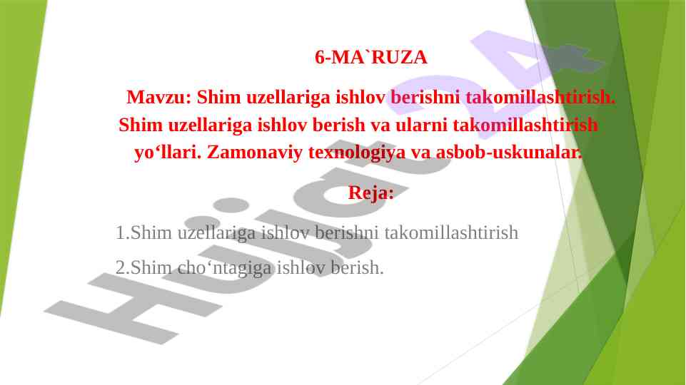 Shim uzellariga ishlov berishni takomillashtirish