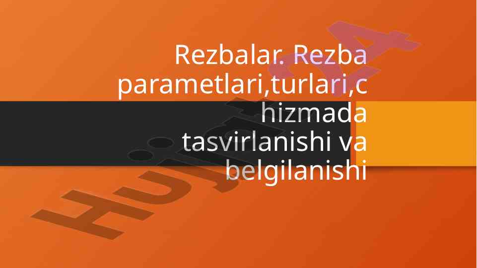 Metrik rezba turlari va parametrlari tahlili