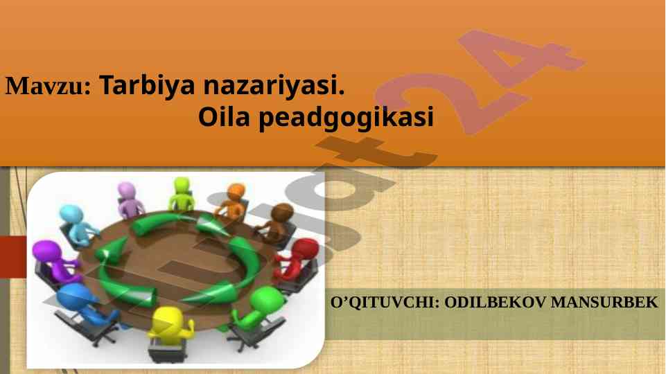 Tarbiya nazariyasi va oila pedagogikasi asoslari