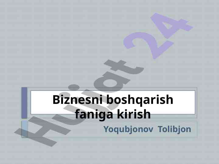 Biznesni boshqarish faniga kirish asoslari