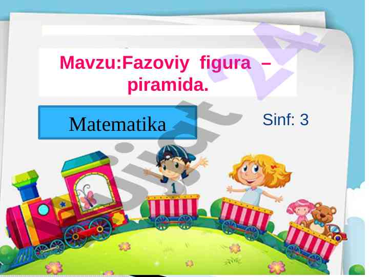 Fazoviy figura – piramida matematika darsi