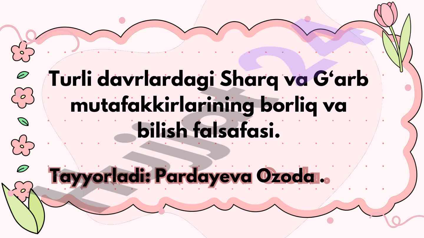 Sharq va g‘arb mutafakkirlarining falsafasi