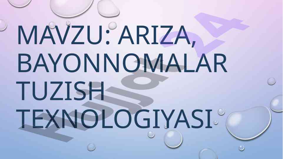 Ariza va bayonnomalar tuzish texnologiyasi