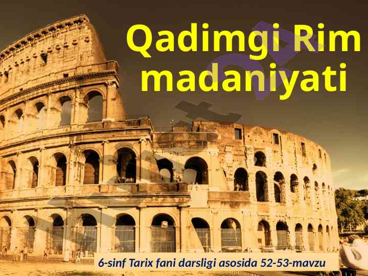 Qadimgi rim madaniyati darsligi mavzusi