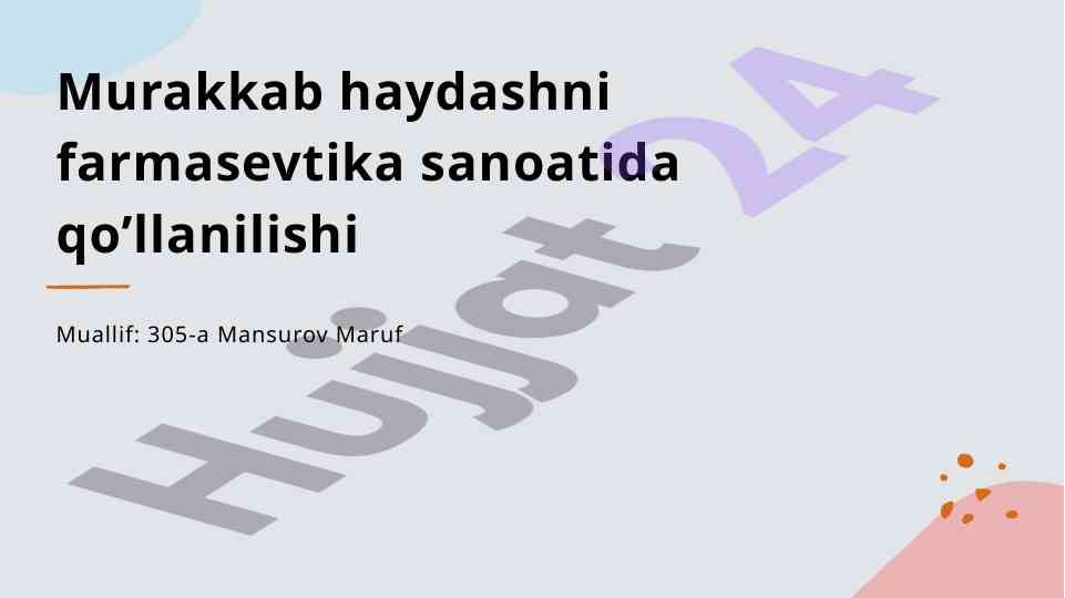 Murakkab haydashni farmasevtika sanoatida qo’llanilishi