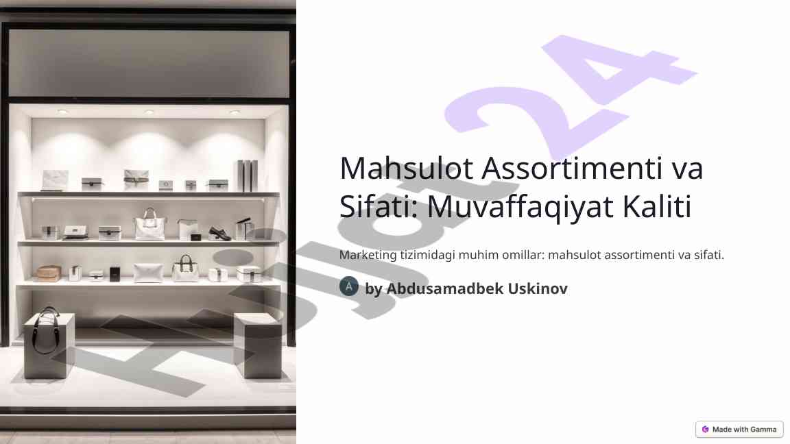 Mahsulot assortimenti va sifati muvaffaqiyat kaliti