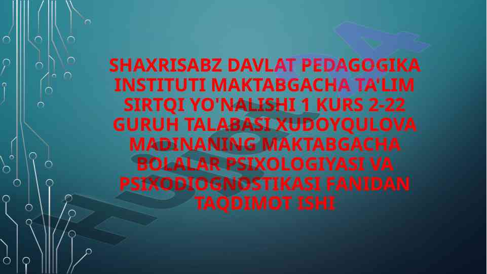 Bolalar psixologiyasi va psixodiagnostikasi taqdimoti