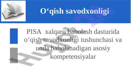 Pisa dasturida o‘qish savodxonligi tushunchasi