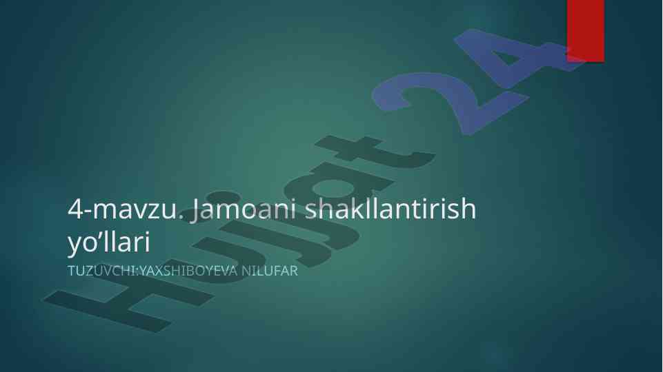 Jamoani shakllantirish yo’llari o’qitish usuli