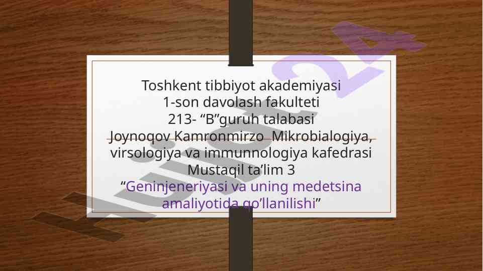 Geninjeneriya va uning medetsina amaliyotida qo’llanilishi