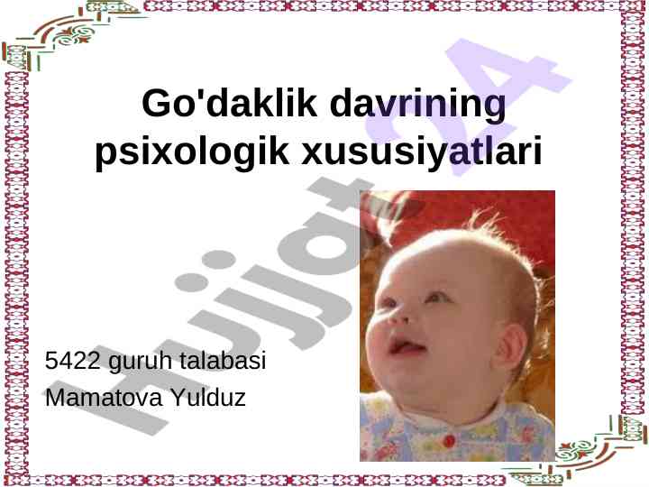 Go'daklik davrining psixologik xususiyatlari