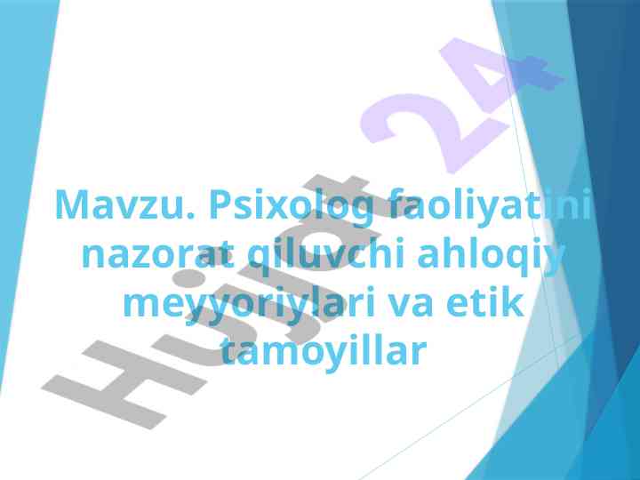 Psixolog faoliyatining ahlokiy meyyoriylari