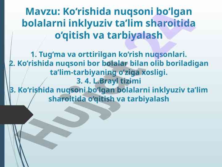 Ko‘rishida nuqsoni bo‘lgan bolalar uchun ta’lim usullari