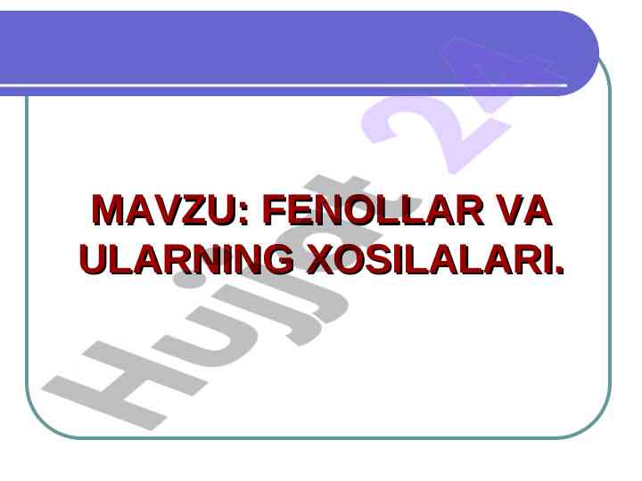 Fenollar va ularning xosilalari haqida kurs ish