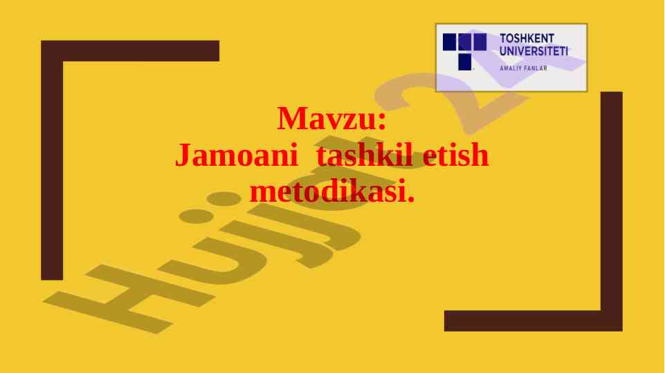 Jamoani tashkil etish metodikasi hakkida ma'lumotlar