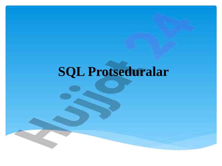 Sql protseduralar asoslari va amaliyotlari