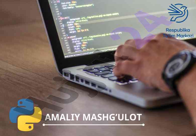 Amaliy mashg‘ulotlar uchun dasturlash masalalari